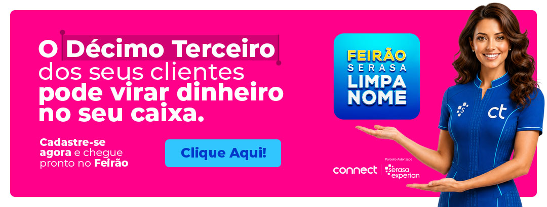 O décimo terceiro dos seus clientes pode virar dinheiro no seu caixa. Cadastre-se agora e chegue pronto no Feirão Serasa Limpa Nome.